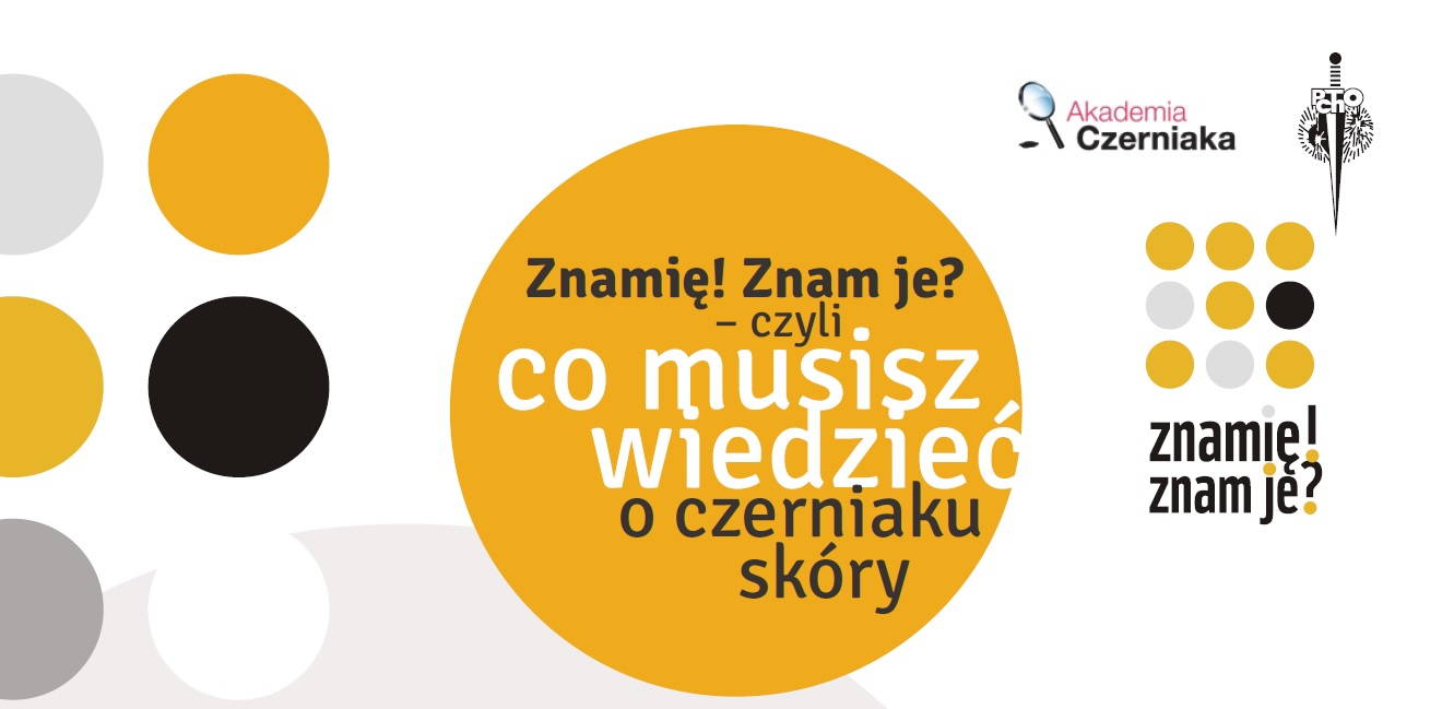 Czerniak !  –  Znamię ? Znam je !