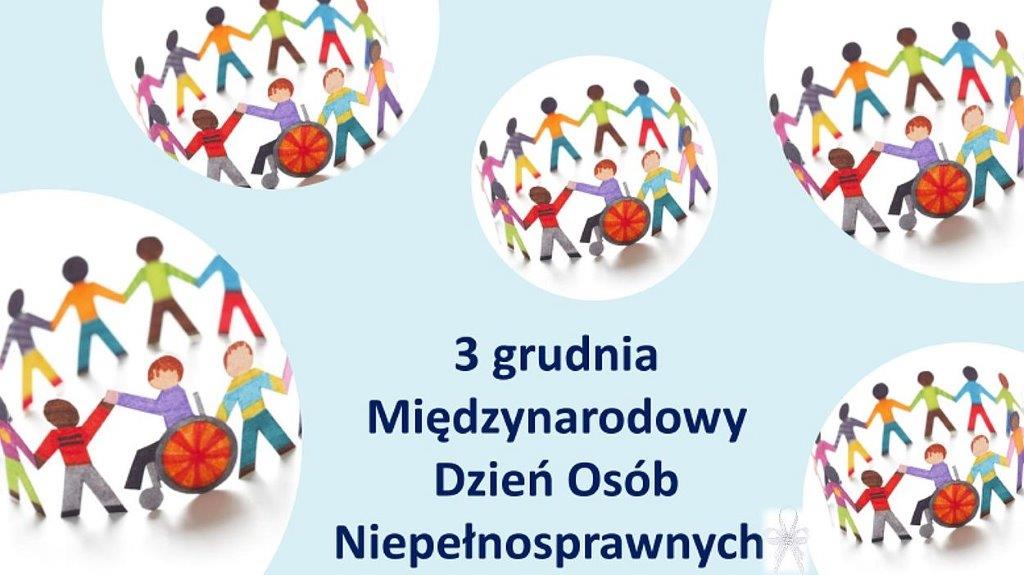 3 grudnia – Międzynarodowy Dzień Osób Niepełnosprawnych