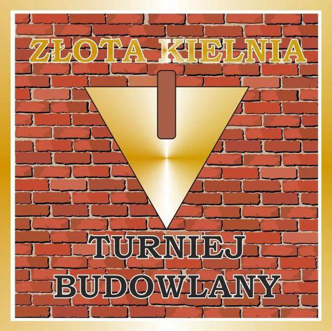 Turniej Budowlany „Złota Kielnia”