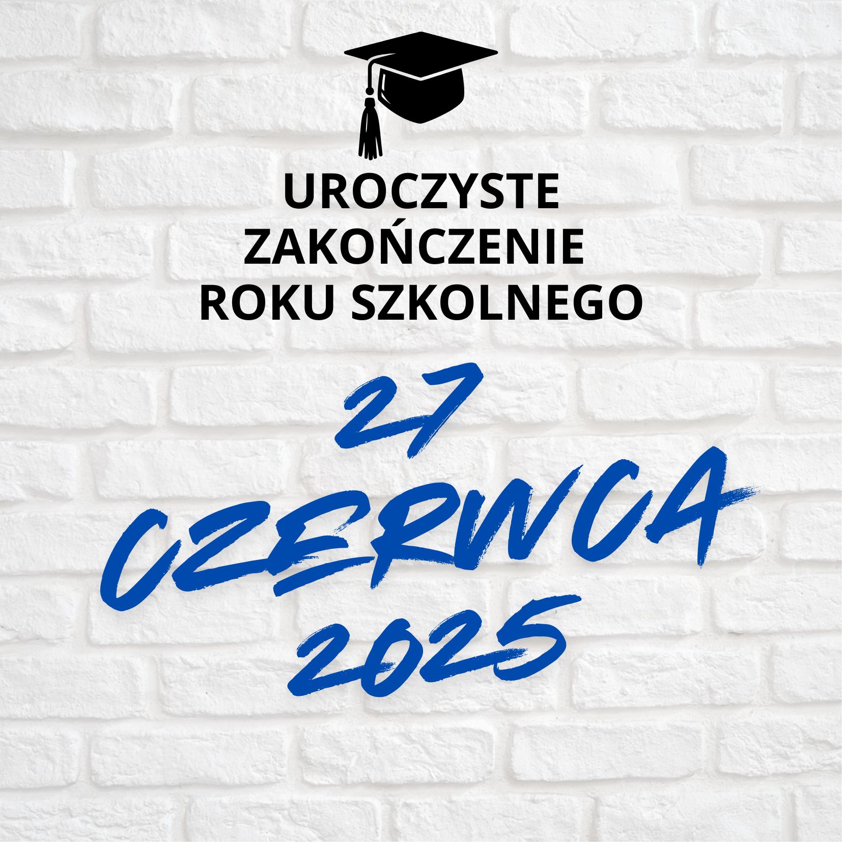 Uroczyste Zakończenie Roku Szkolnego 2024/2025