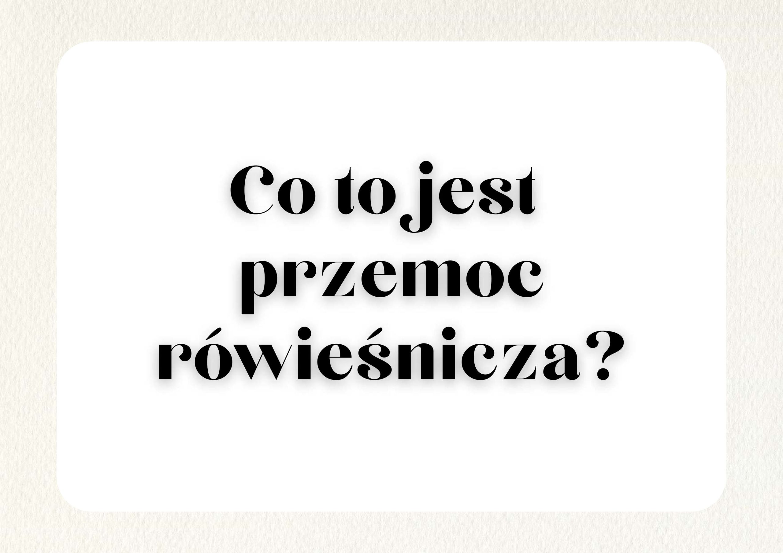 🚫 Przemoc rówieśnicza – reagujmy!